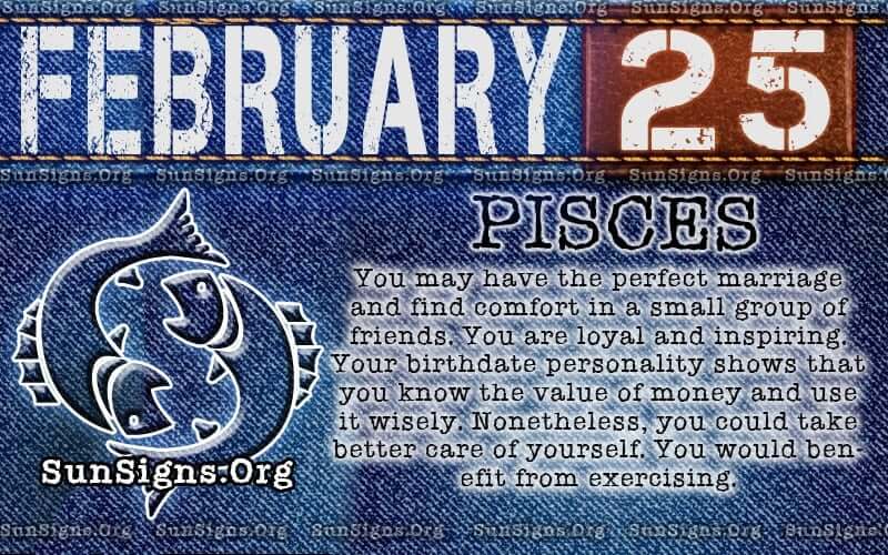 Pisces February 25 Birthday Horoscope Personality Traits Sun Signs