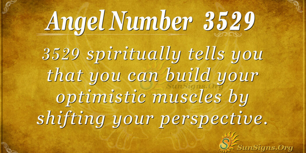 Angel Number 3529 Meaning Building Optimism SunSigns Org