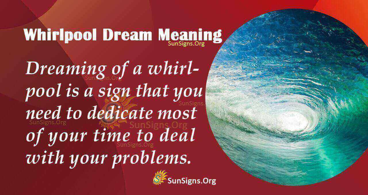 Seeing A Whirlpool In Your Dream Meaning Interpretation And