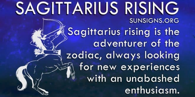 Sagittarius rising is the adventurer of the zodiac.