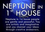what does neptune in the 1st house mean