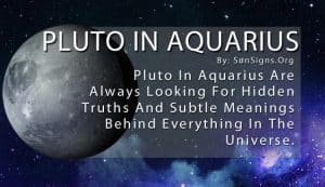 Pluto In Aquarius Meaning: Belief In Positive Change