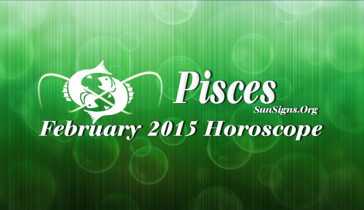 February 2015 Pisces Monthly Horoscope | Sun Signs