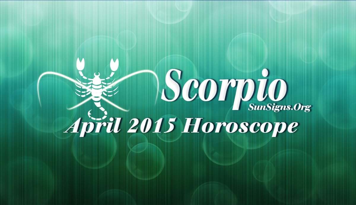 April 2015 Scorpio Monthly Horoscope