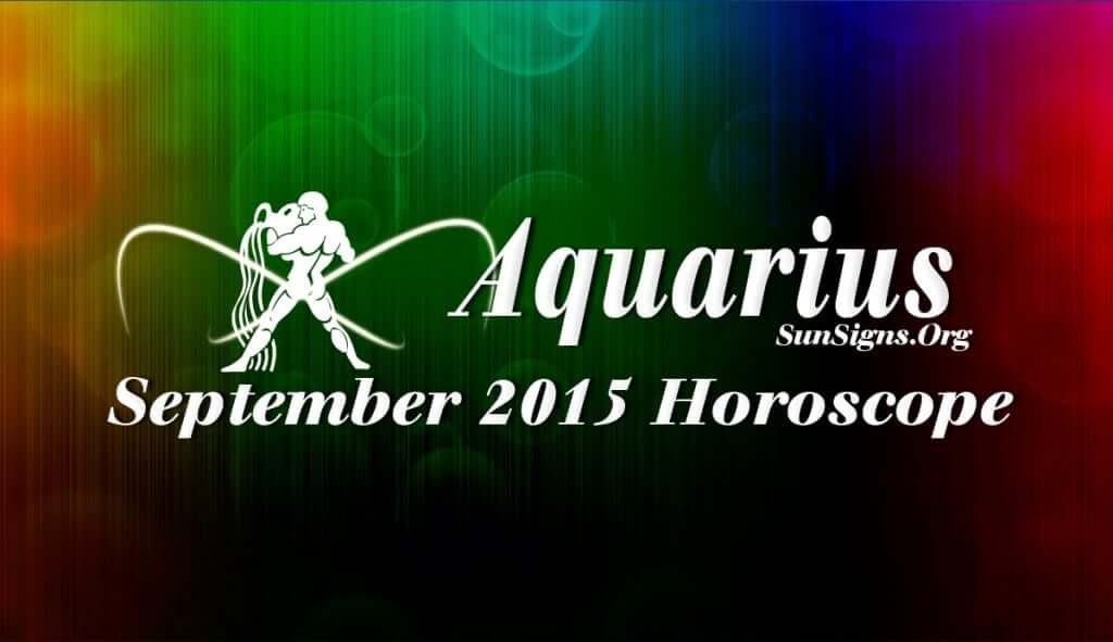 September 2015 Aquarius Monthly Horoscope