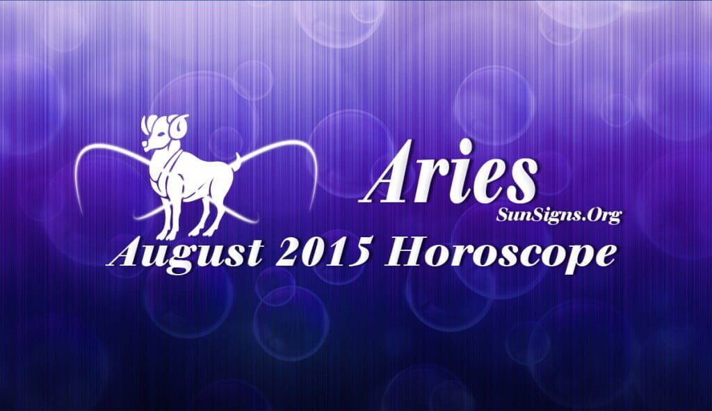 August 2015 Aries Monthly Horoscope