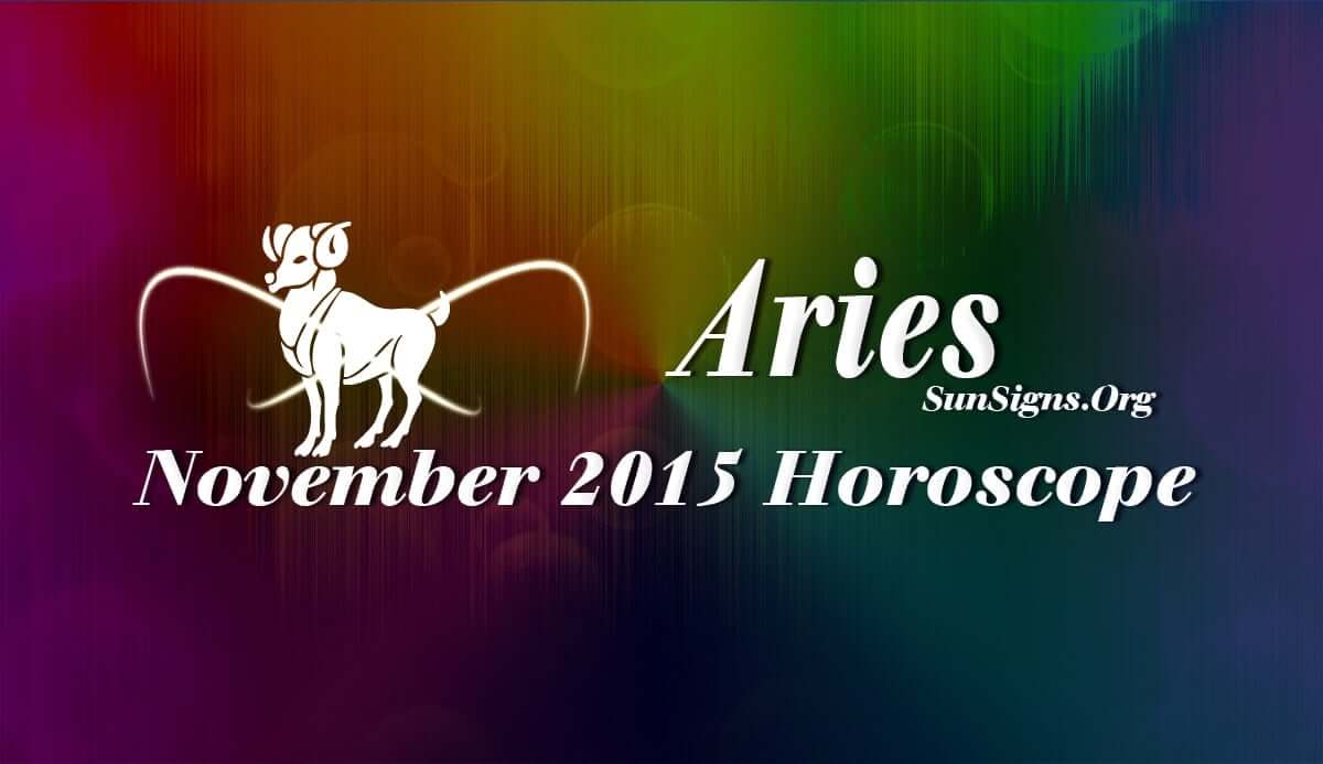 November 2015 Aries Monthly Horoscope - SunSigns.Org