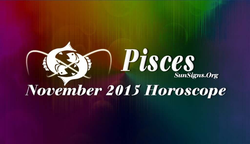 November 2015 Pisces Monthly Horoscope