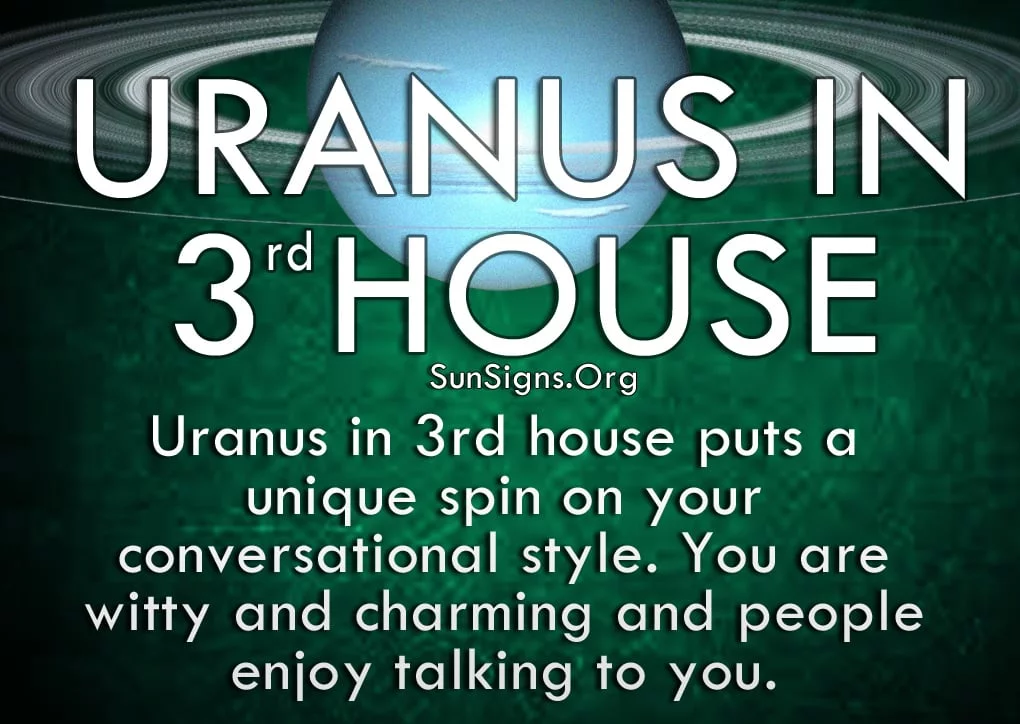 The Uranus in third house