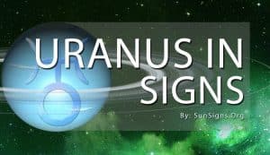 Uranus In Signs Symbolism & Meanings | SunSigns.Org