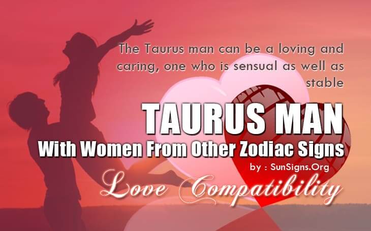 Taurus Man Compatibility With Women From Other Zodiac Signs - SunSigns.Org