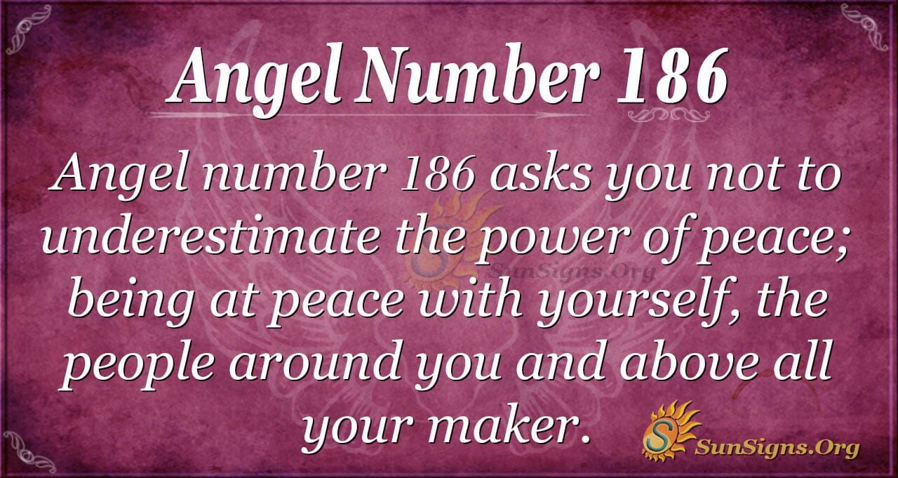 Angel Number 186 Meaning: Knowing Yourself - SunSigns.Org