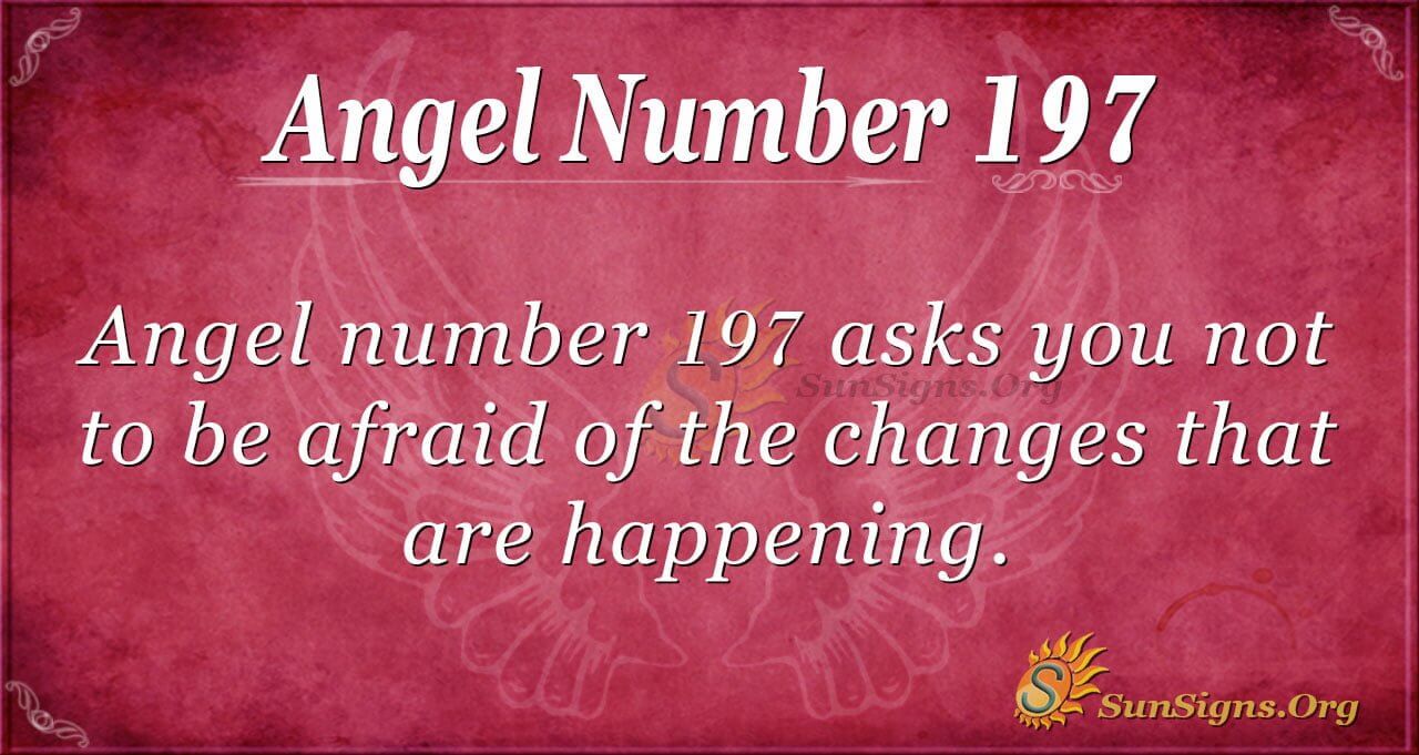 Angel Number 197 Meaning: Message Of Greatness - SunSigns.Org