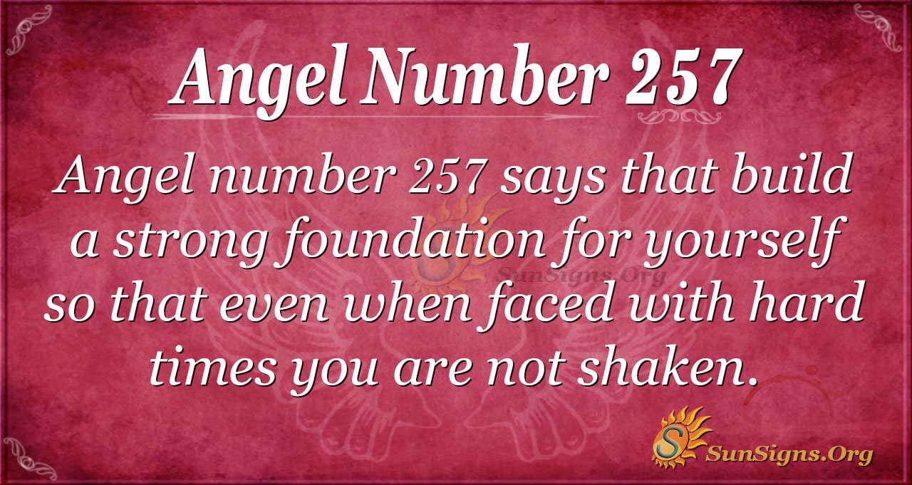 Angel Number 257 Meaning Prepare For The Future Sunsigns Org