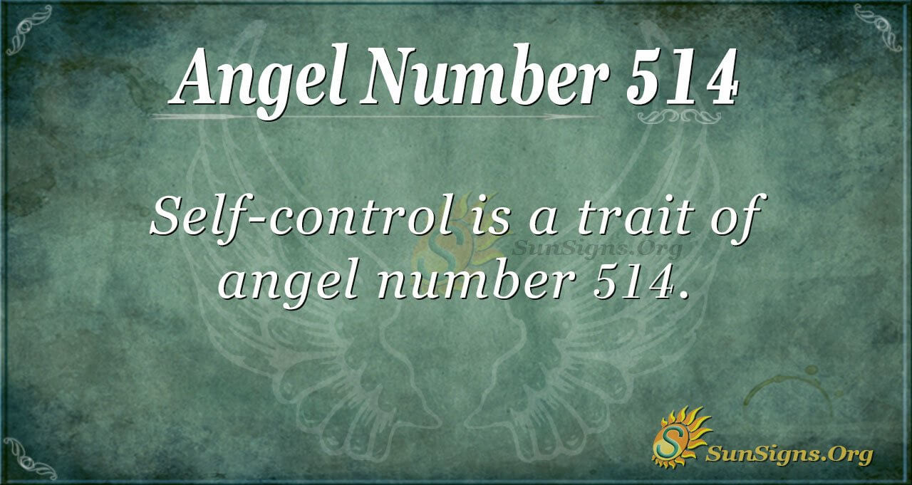 Angel Number 514 Meaning: Self Discipline - SunSigns.Org