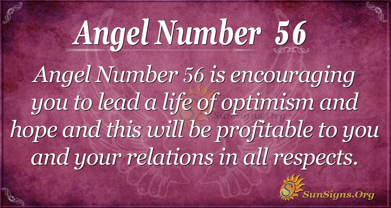 Angel Number 56 Meaning - Tap On Your Resourcefulness - Sunsigns.org