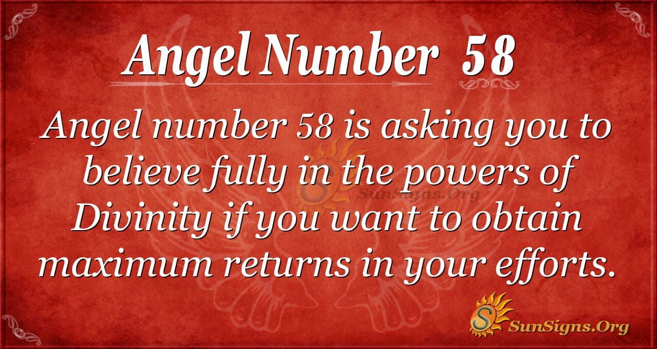 Angel Number 58 Meaning Sun Signs