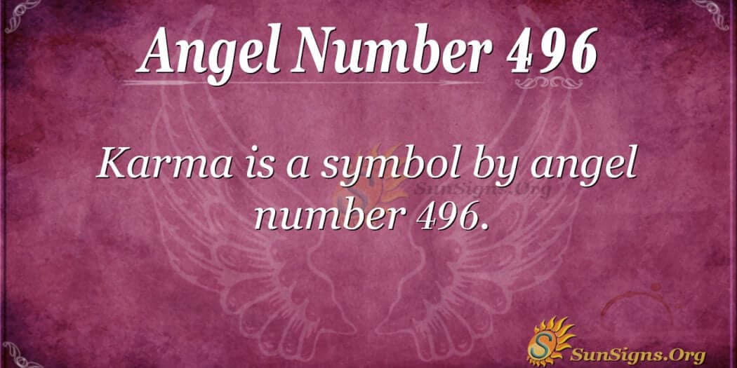 angel-number-496-meaning-sow-good-to-reap-blessings-sunsigns-org