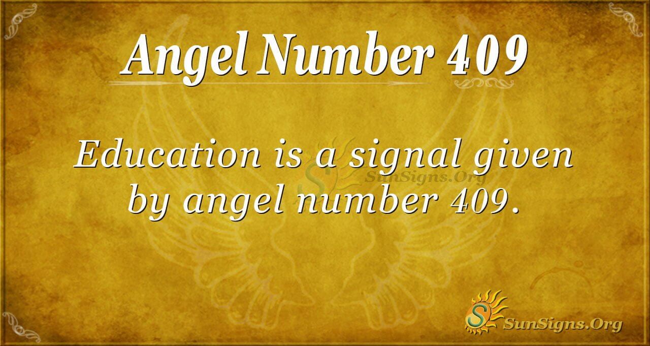 Angel Number 409 Meaning: Understand Your Life - SunSigns.Org