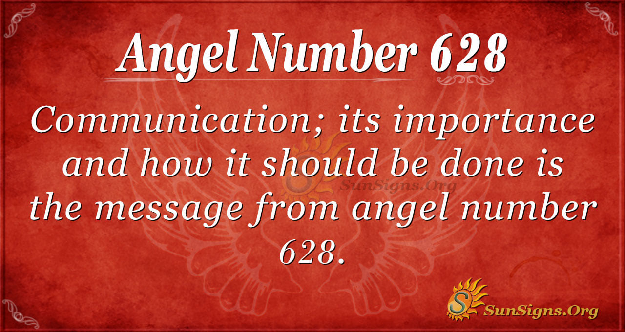 Angel Number 628 Meaning: Always Be Straightforward - SunSigns.Org