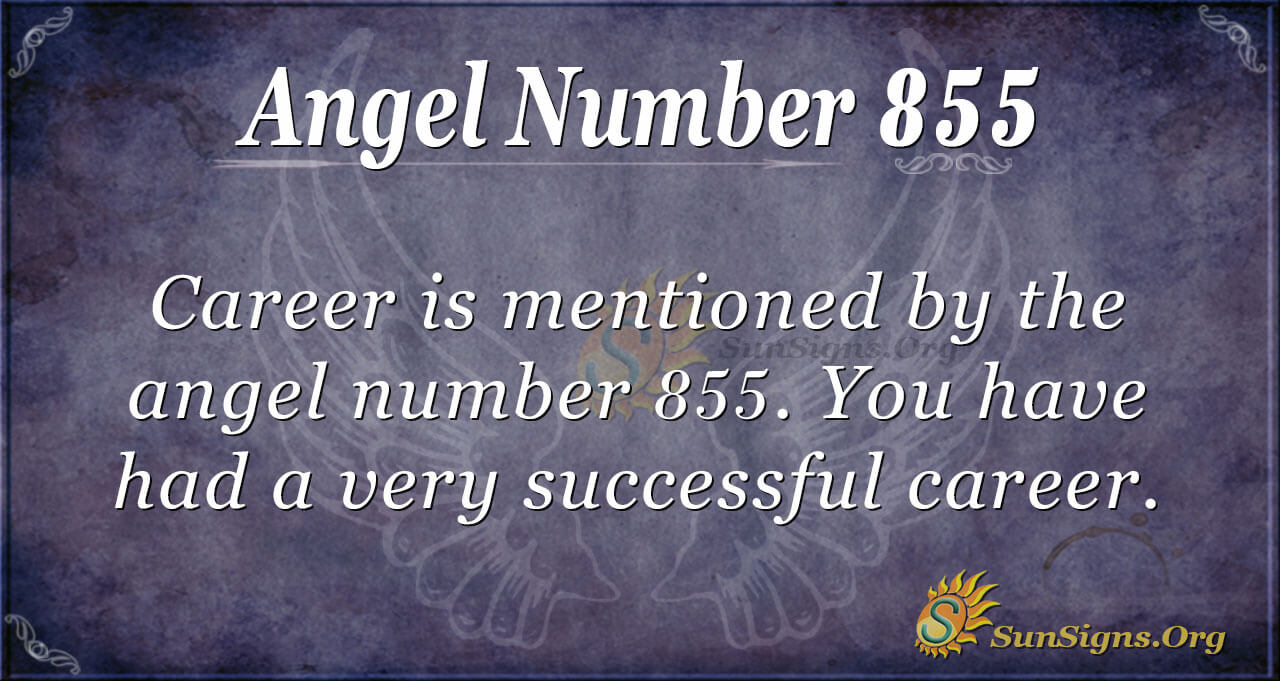 Angel Number 855 Meaning: Unleash your Power - SunSigns.Org