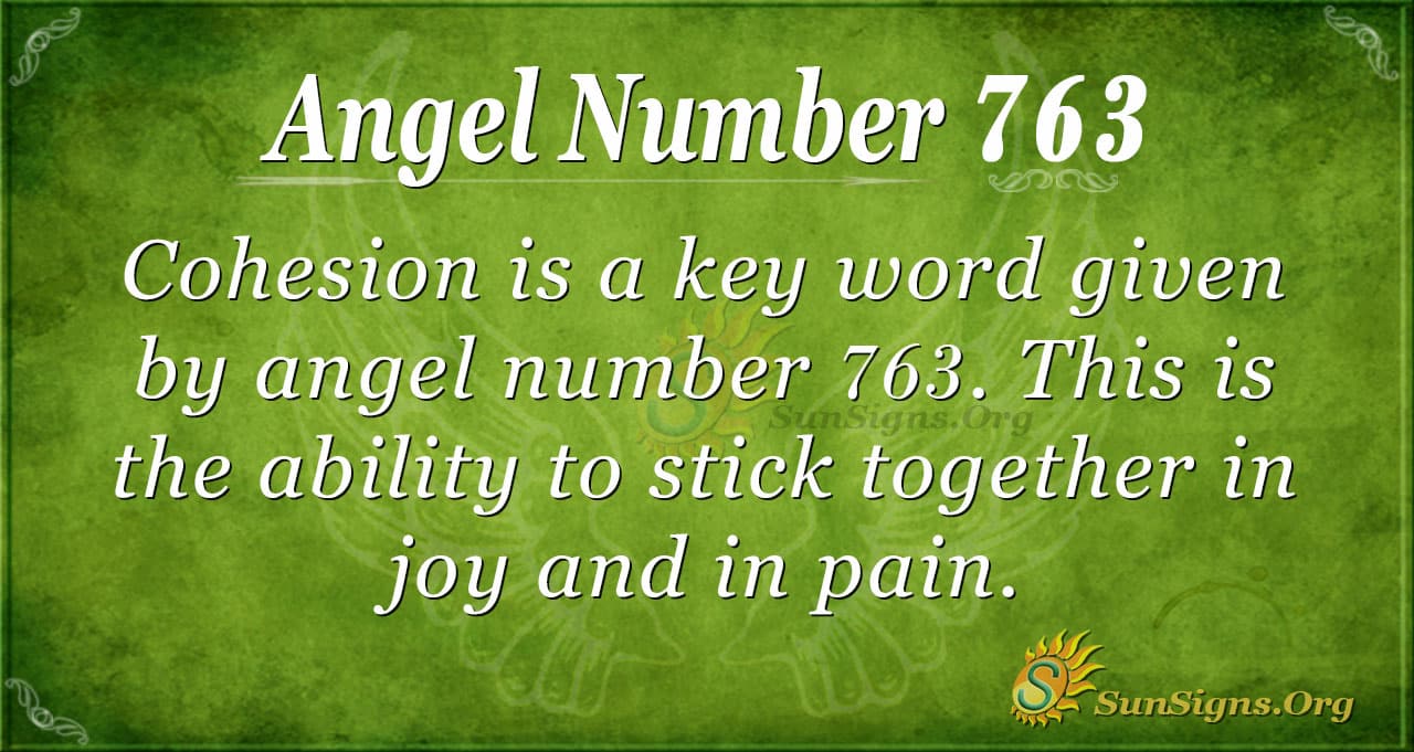 Angel Number 763 Meaning: Be Prepared To Succeed - SunSigns.Org