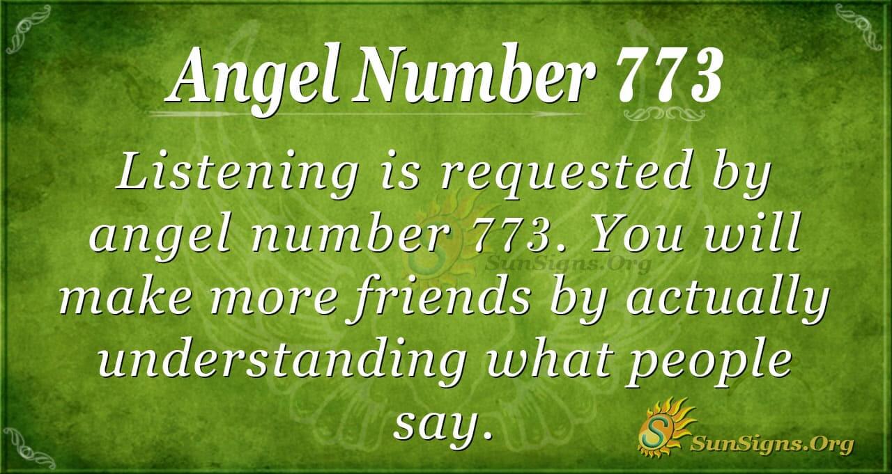 Angel Number 773 Meaning Live An Interesting Life Sunsigns Org