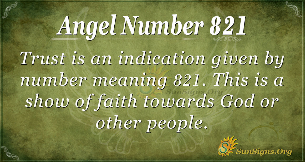 angel-number-821-meaning-build-trust-sunsigns-org