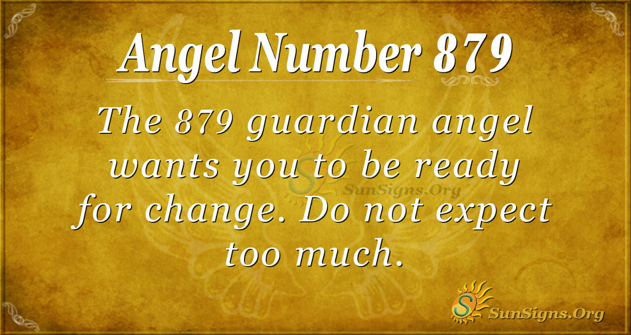 Angel Number 879 Meaning: Limit Your Expectations - SunSigns.Org