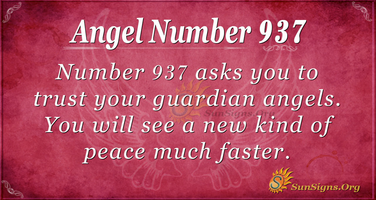 Angel Number 937 Meaning: Be Brave And Strong - SunSigns.Org