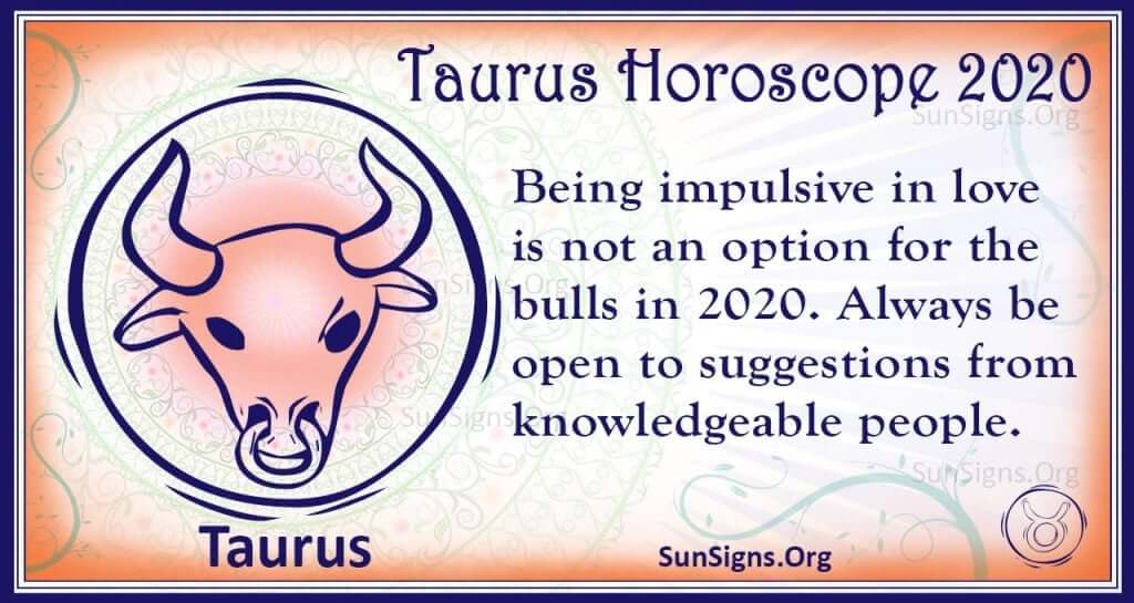 Taurus Horoscope 2020 Get Your Predictions Now!