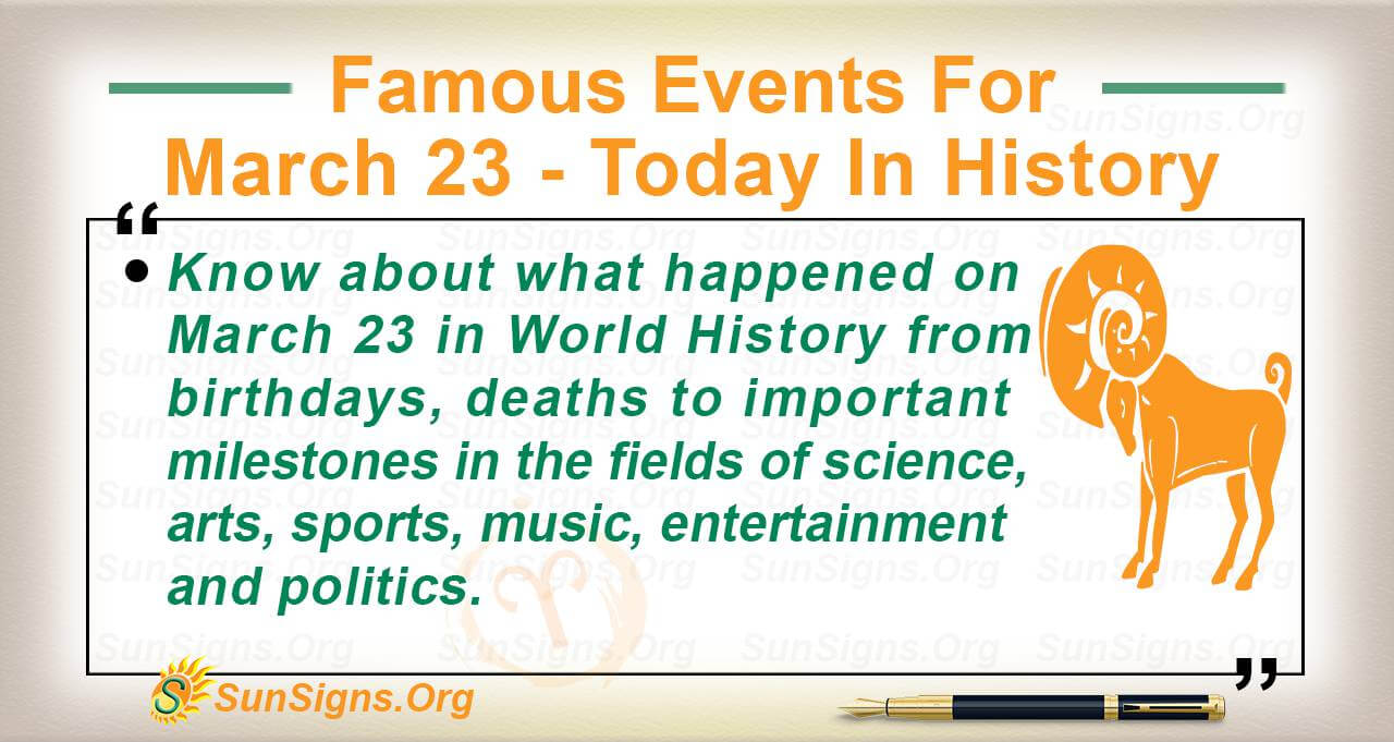 famous-events-for-march-23-today-in-history-sunsigns-org