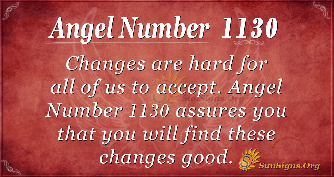 Angel Number 1130 Meaning: Accept Change - SunSigns.Org