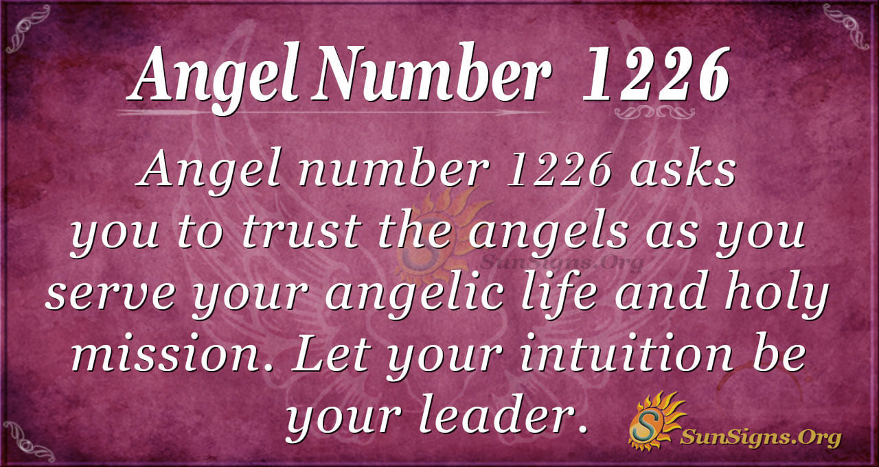 Angel Number 1226 Meaning: Soul Purpose And Mission - SunSigns.Org
