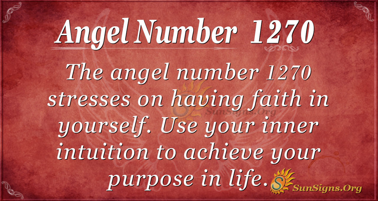 Angel Number 1270 Meaning: Develop A Positive Attitude - SunSigns.Org