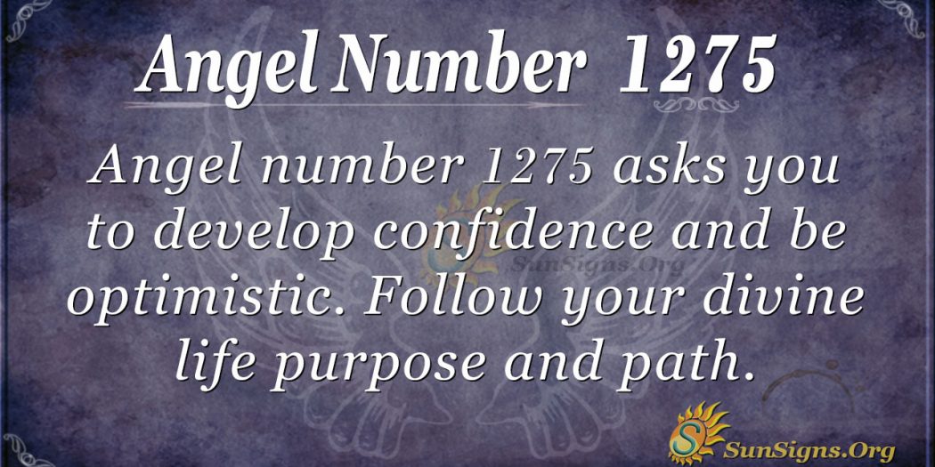 Angel Number 1275 Meaning: Life Changes - SunSigns.Org