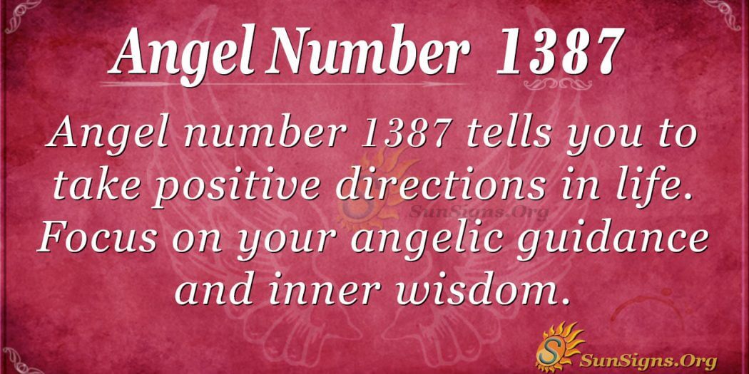 Angel Number 1387 Meaning: Try New Things - SunSigns.Org