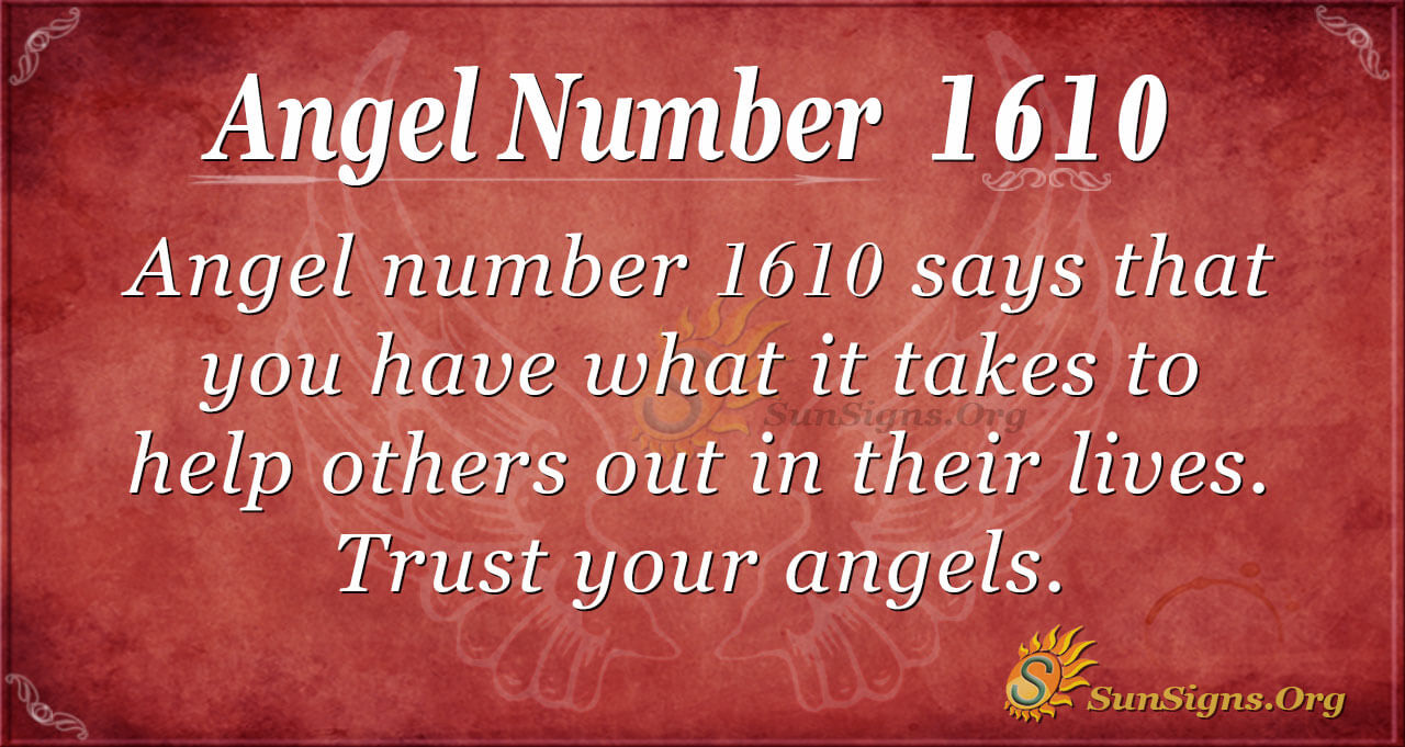 Angel Number 1610 Meaning: Embrace Love Everywhere - SunSigns.Org