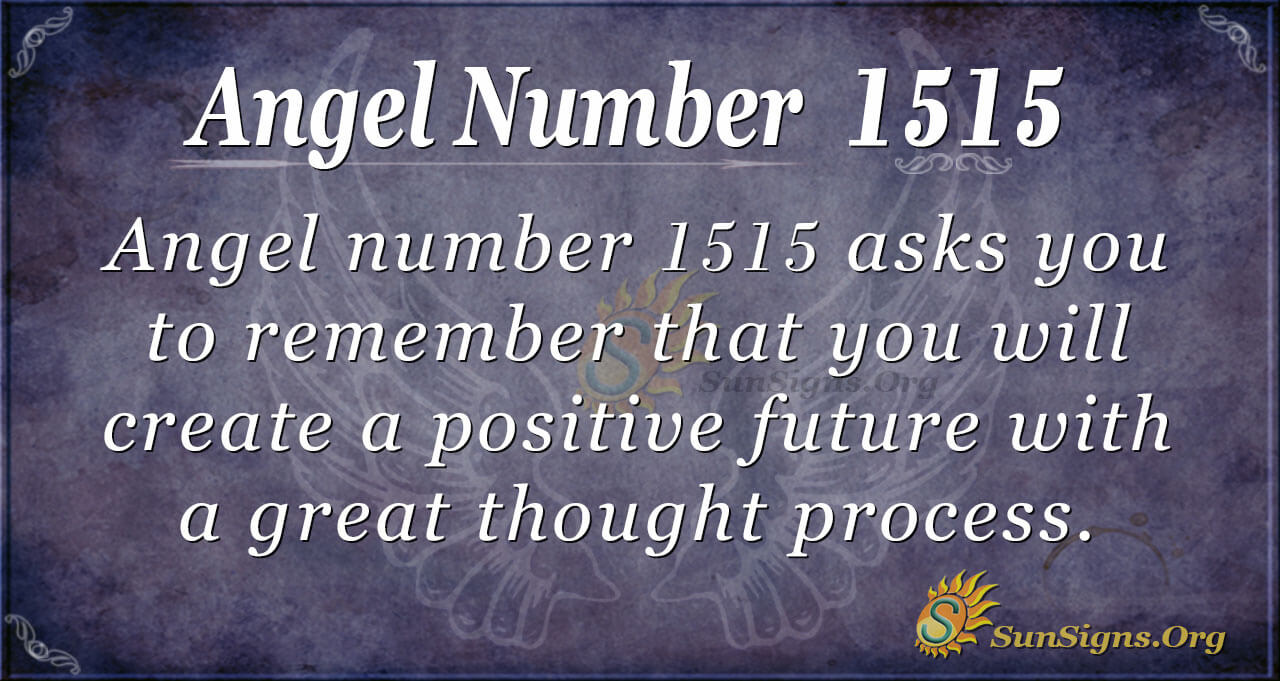 Angel Number 1515 Meaning Make Changes In Your Life SunSigns Org