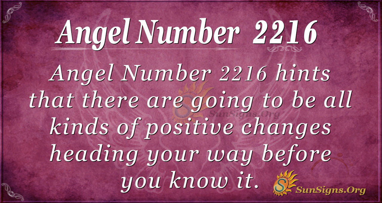 Angel Number 2216 Meaning You Have A Divine Favor Sunsigns Org