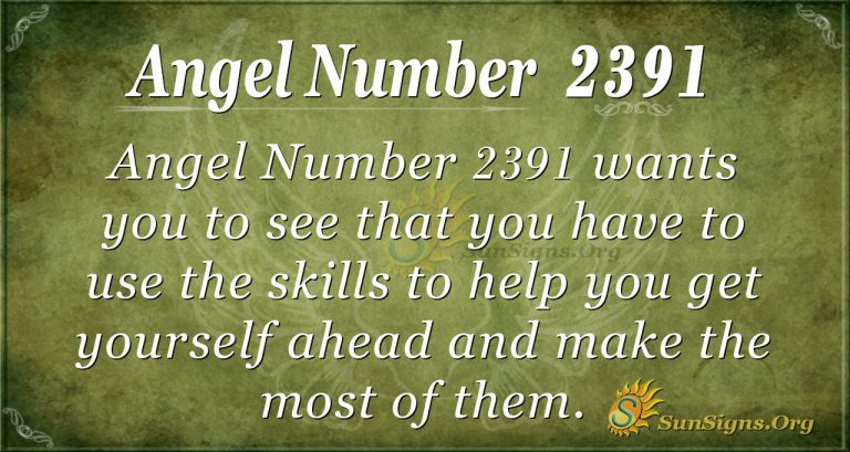 angel-number-2391-meaning-you-are-full-of-greatness-sunsigns-org