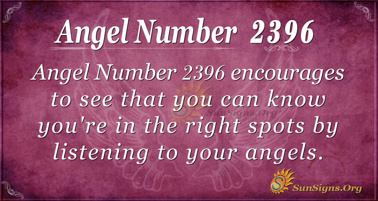 Angel Number 2396 Meaning: Work To Become Better - SunSigns.Org