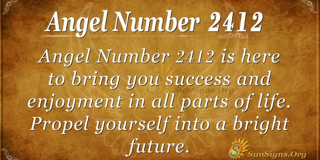 angel-number-2412-meaning-enjoying-your-life-sunsigns-org