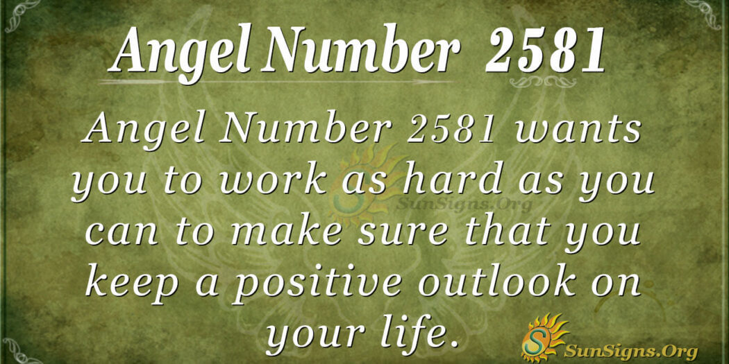 2581 angel number meaning