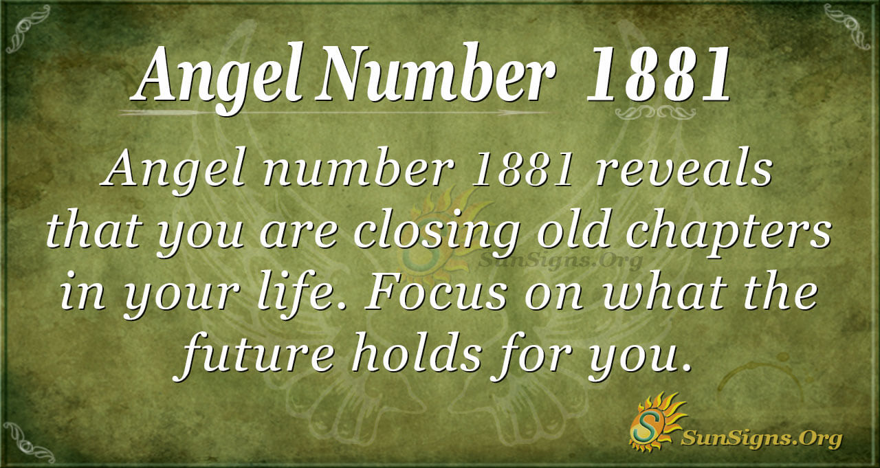 Angel Number 1881 Meaning - Good Things Are Coming - SunSigns.Org