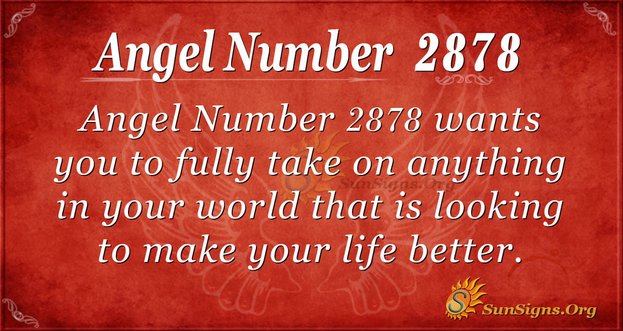 Angel Number 2878 Meaning Love Good Things Sunsigns Org