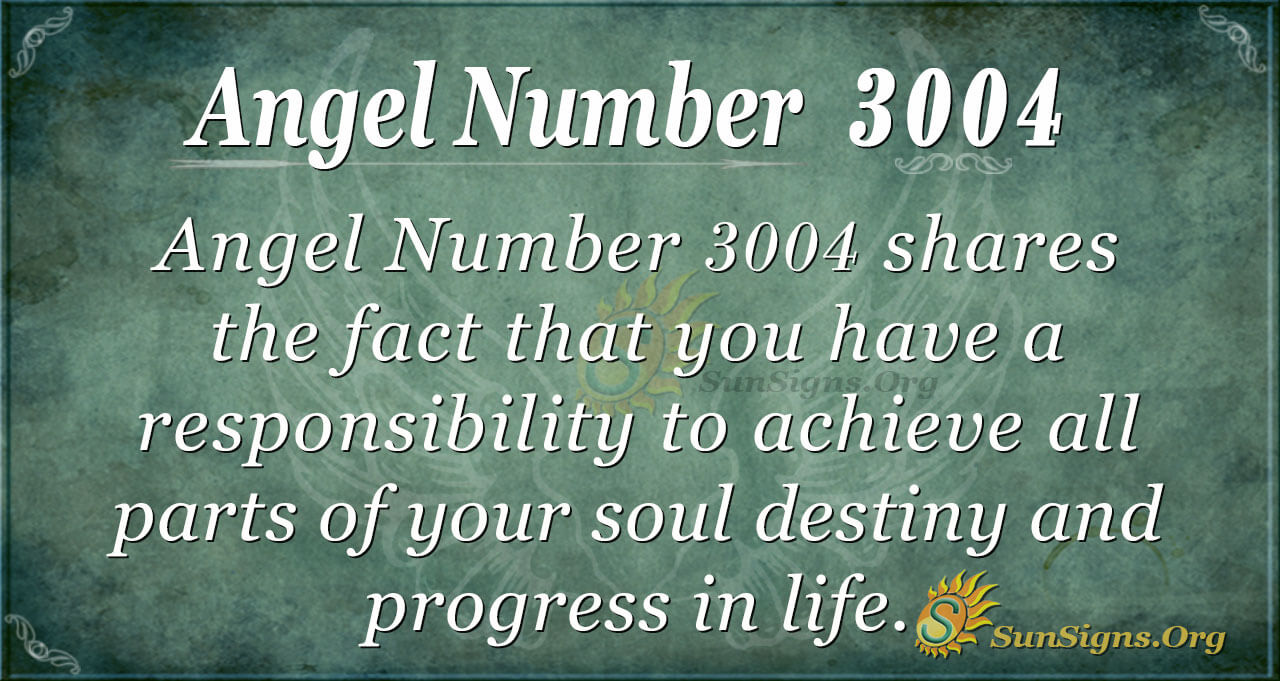 Angel Number 3004 Meaning: Progress More In Life - SunSigns.Org