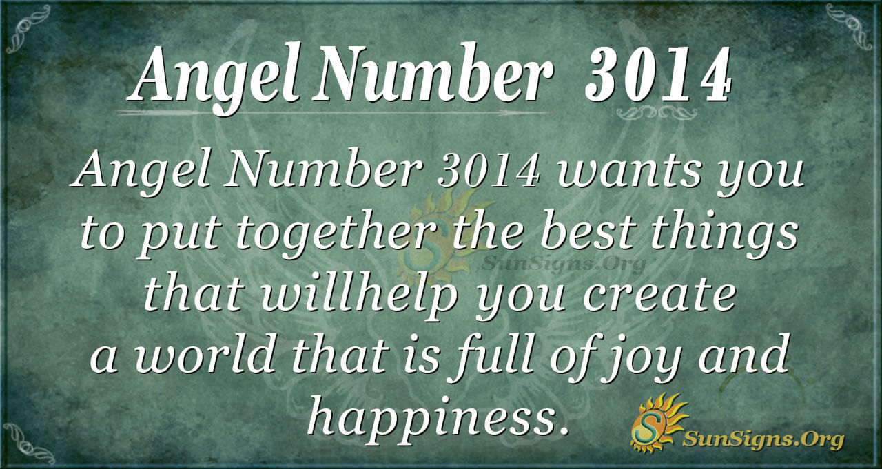 Angel Number 3014 Meaning Do Things Right In Life Sunsigns Org