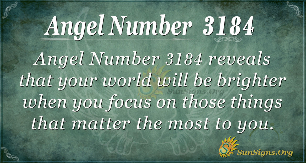 Angel Number 3184 Meaning: First Things First - Sunsigns.org