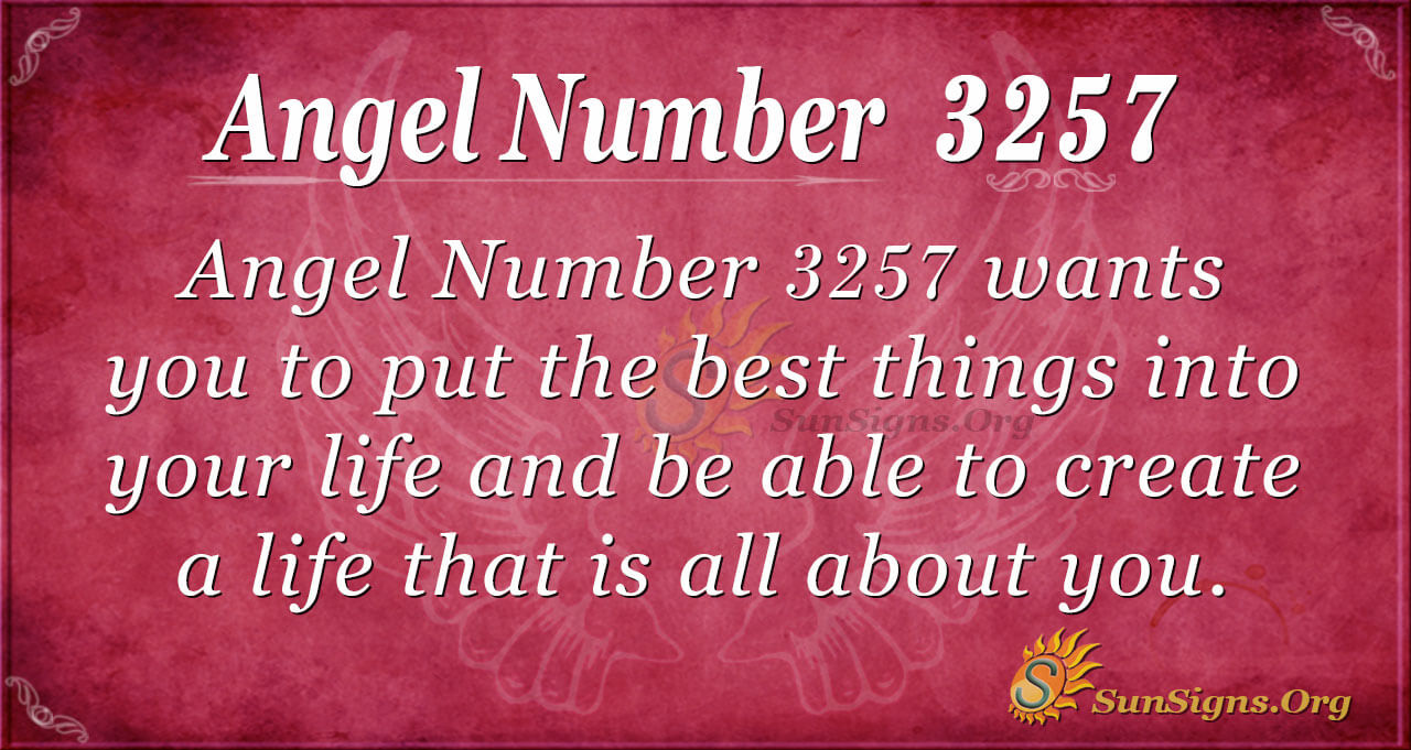 Angel Number 3257 Meaning: Move Forward Always - SunSigns.Org